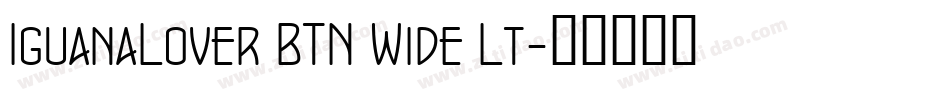 IguanaLover BTN Wide Lt字体转换
